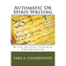Automatic Or Spirit Writing: With Other Psychic Experiences