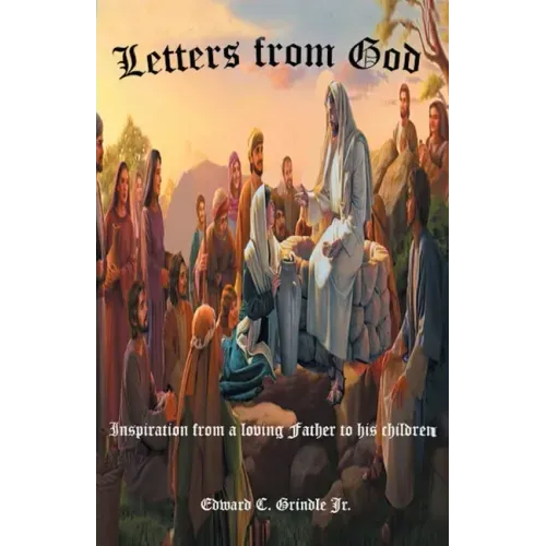 Letters from God: Inspiration from a loving Father to his children