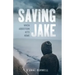 Saving Jake: When Addiction Hits Home