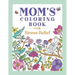 Mom's Coloring Book for Stress Relief