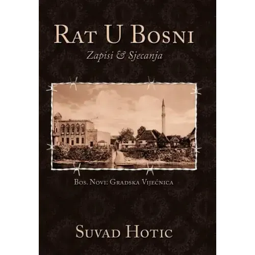 Rat U Bosni: Zapisi & Sjecanja