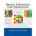 Brain Training for Dementia: Exercises for Preventing Cognitive Decline & Dementia
