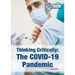 Thinking Critically: The Covid-19 Pandemic