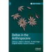Deltas in the Anthropocene