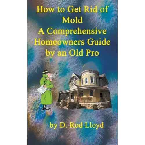 How to Get Rid of Mold A Comprehensive Homeowners Guide
