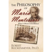 The Philosophy of Maria Montessori: What It Means to Be Human