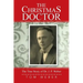 The Christmas Doctor: The True Story of Dr. J. P. Weber