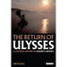 The Return of Ulysses: A Cultural History of Homer's Odyssey