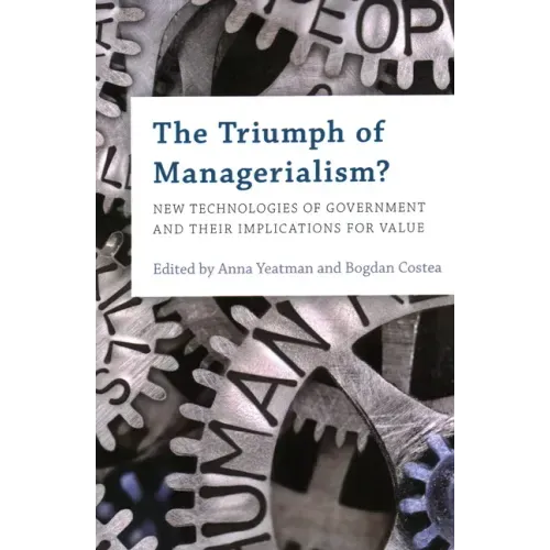 The Triumph of Managerialism?: New Technologies of Government and their Implications for Value