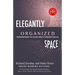 Elegantly Organized Space: Transform Where You Live and Work to Transform Your Life