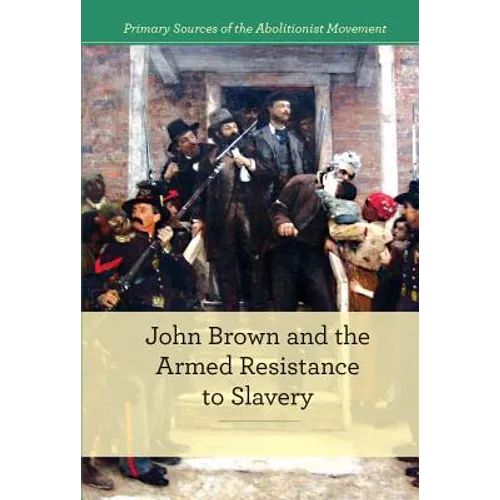 John Brown and Armed Resistance to Slavery