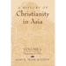 A History of Christianity in Asia: Volume I: Beginnings to 1500