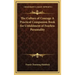 The Culture of Courage a Practical Companion Book for Unfoldment of Fearless Personality