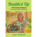 Health'd Up: Deliciously Indulgent Plant-Based Recipes and More!
