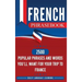 French Phrasebook: 2500 Popular Phrases and Words You'll Want for Your Trip to France
