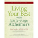 Living Your Best With Early-Stage Alzheimer's: An Essential Guide