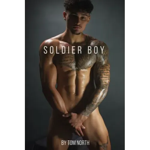 Soldier Boy: A Hot and Steamy Straight To Gay MM Erotic Romance Story