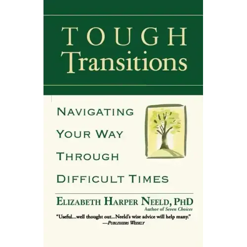 Tough Transitions: Navigating Your Way Through Difficult Times