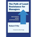 The Path of Least Resistance for Managers