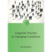 Linguistic Practice in Changing Conditions