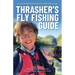 Thrasher's Fly Fishing Guide: An Essential Handbook for All Skill Levels