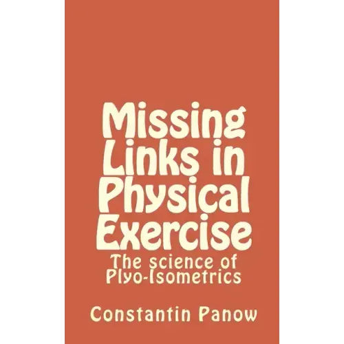 Missing Links in Physical Exercise: The science of Plyo-Isometrics