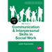 Communication and Interpersonal Skills in Social Work