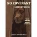 No Covenant: Eaten by lions - The story behind one of humankind's greatest fears.