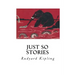 Just So Stories