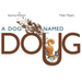 A Dog Named Doug