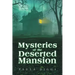 Mysteries of the Deserted Mansion