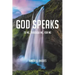 God Speaks: To Me, through Me, for Me