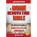 The Home Renovation Bible: The Ultimate Guide to Buying Renovating and Selling Houses