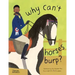 Why Can't Horses Burp?: Curious Questions about Your Favorite Pets