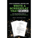 Stop Screwing Around and Write a Screenplay that SELLS: Your Step-By-Step Guide to Writing a Script That Gets Produced