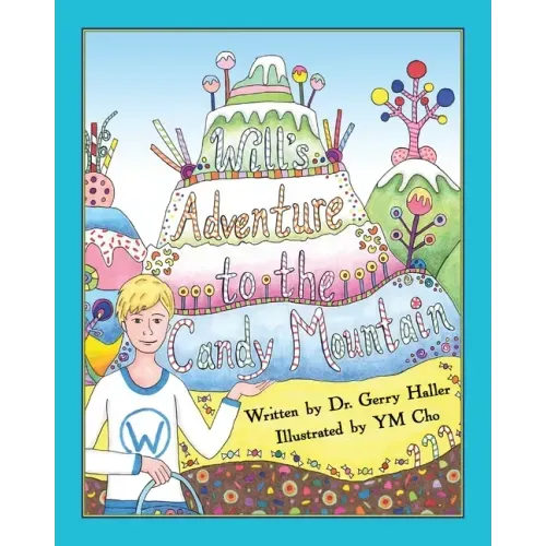 Will's Adventure to the Candy Mountain