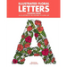 Illustrated Floral Letters Coloring Book: All 26 Letters of the Alphabet in Floral Art