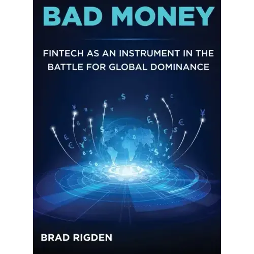 Bad Money: FinTech as an Instrument in the Battle for Global Dominance