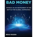 Bad Money: FinTech as an Instrument in the Battle for Global Dominance