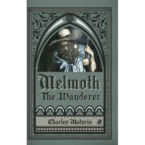 Melmoth the Wanderer (Illustrated and Annotated)