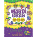 Mardi Gras Dot-To-Dots: Activity book for kids 4-8. Sound Mazes, TRACE the Numbers, TRACE the Alphabets, MATCH the pictures, CUT the pictures,