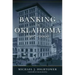 Banking in Oklahoma, 1907-2000