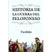 Historia de la Guerra del Peloponeso: (Edición compacta y revisada)