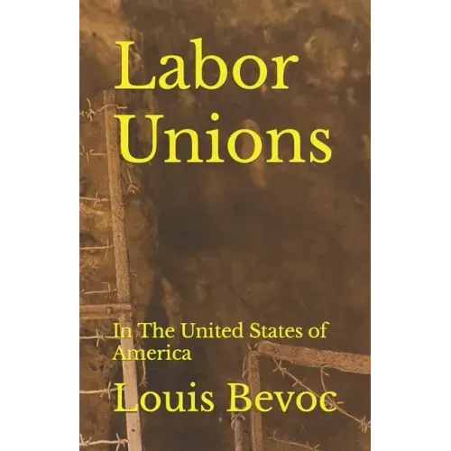 Labor Unions: In The United States of America