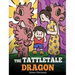 The Tattletale Dragon: A Story About Tattling and Telling