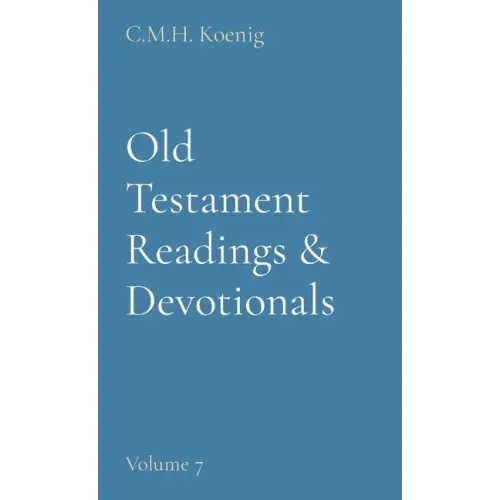 Old Testament Readings & Devotionals: Volume 7