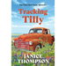 Tracking Tilly: The Little Red Truck Mysteries #1