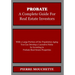 PROBATE - A Complete Guide for Real Estate Investors