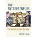 The Entrepreneurs: The Relentless Quest for Value