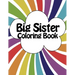 Big Sister Coloring Book: New Baby Rainbow Color Book for Big Sisters with a New Sibling!
